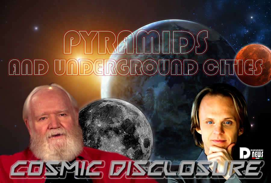 Pyramids and Underground Cities – Cosmic Disclosure