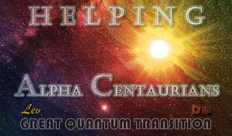 Helping Alpha Centaurians - Great Quantum Transition