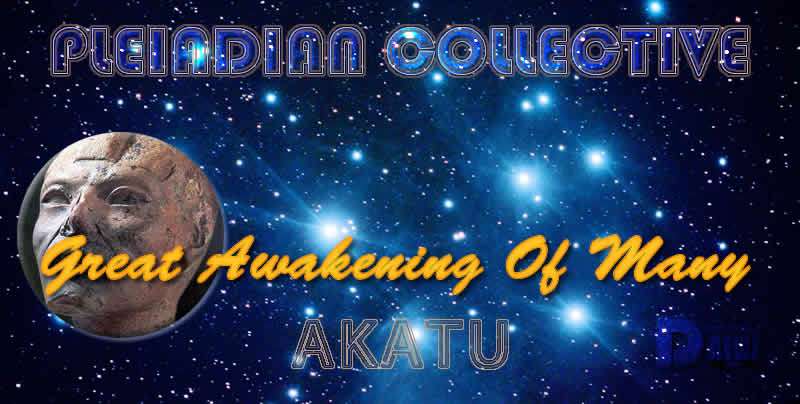 Great Awakening Of Many - Akatu - Pleiadian Collective