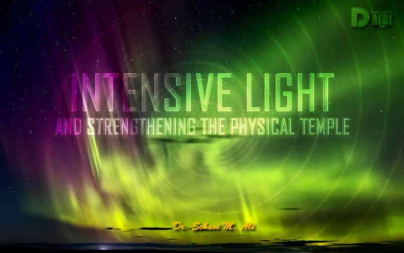 Intensive Light And Strengthening The Physical Temple