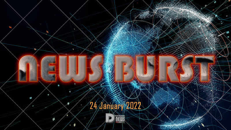 News Burst 24 January 2022 – Get The News!