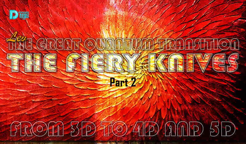 The Fiery Knives Part 2 – The Great Quantum Transition – Lev