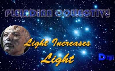 Light Increases Light – Pleiadian Collective