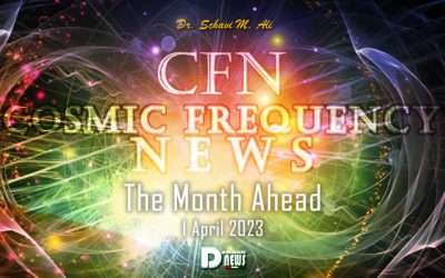 Cosmic Frequency News 1 April 2023 – The Month Ahead
